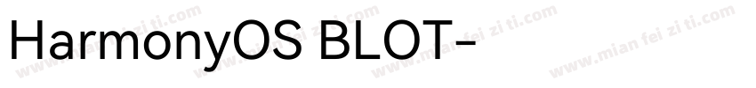 HarmonyOS BLOT字体转换
